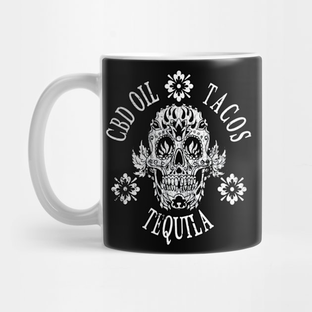 CBD Oil Tacos Tequila Day Of The Dead Sugar Skull Shirt by franzaled